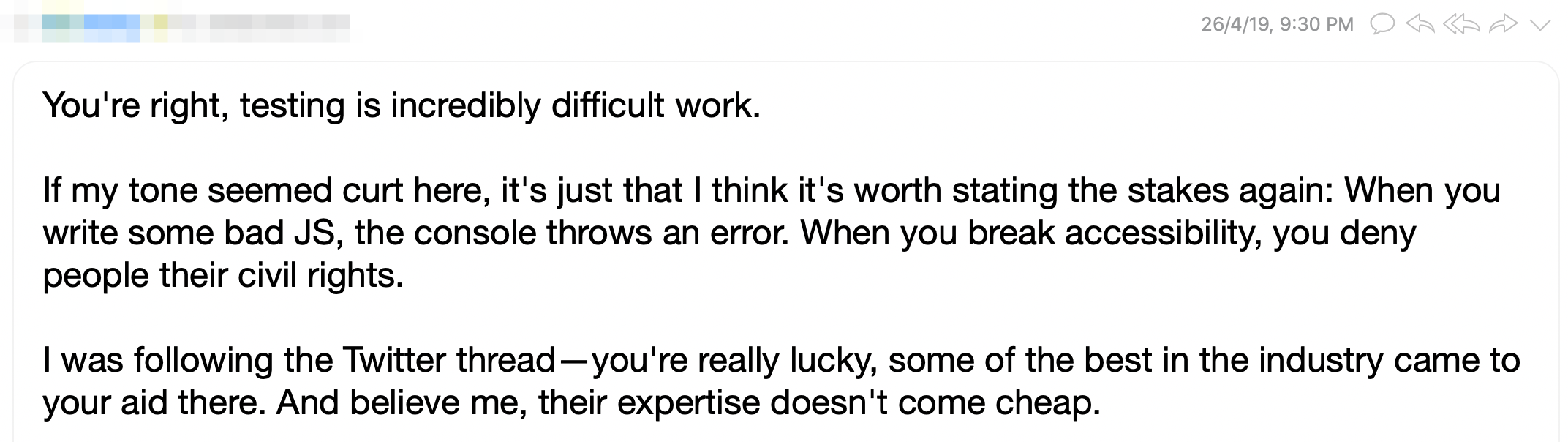 Person stressed curt tone was justified. And if I break accessibility, I deny people of their civil rights.