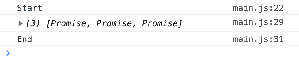 Console loggs 'Start', '[Promise, Promise, Promise]', and 'End' immediately