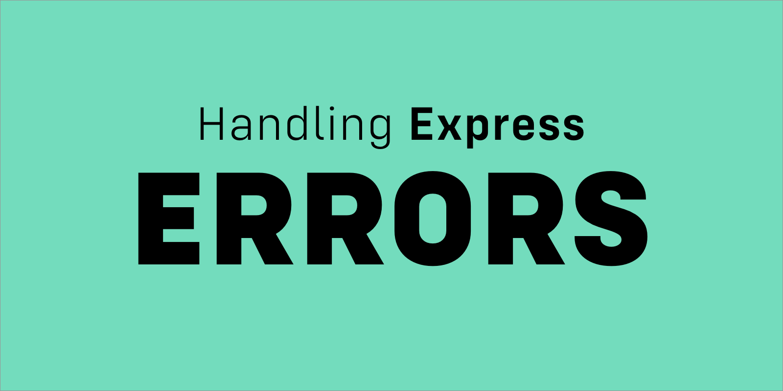 Handling Express Errors